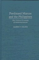 Ferdinand Marcos and the Philippines by Albert F. Celoza, Hardcover | Indigo Chapters