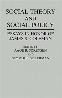 Social Theory and Social Policy by Aage Sorensen, Hardcover | Indigo Chapters