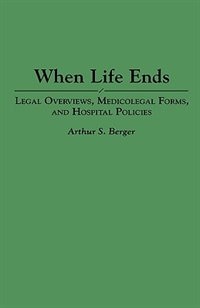 When Life Ends by Arthur S. Berger, Hardcover | Indigo Chapters