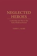 Neglected Heroes by Terry L. Gore, Hardcover | Indigo Chapters
