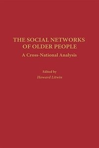 The Social Networks of Older People by Howard Litwin, Hardcover | Indigo Chapters