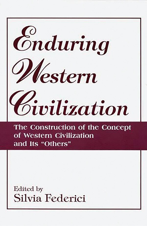 Enduring Western Civilization by Silvia Federici, Paperback | Indigo Chapters