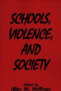 Schools Violence And Society by Allan M. Hoffman, Paperback | Indigo Chapters