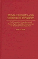 Human Rights and Choice in Poverty by Alan G. Smith, Hardcover | Indigo Chapters