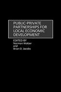 Public-private Partnerships For Local Economic Development by Brian D. Jacobs, Hardcover | Indigo Chapters
