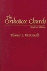 The Orthodox Church by Thomas E. Fitzgerald, Paperback | Indigo Chapters