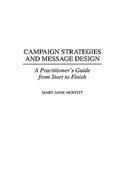 Campaign Strategies and Message Design by Mary Moffitt, Paperback | Indigo Chapters