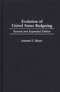 Evolution of United States Budgeting by Annette Meyer, Hardcover | Indigo Chapters