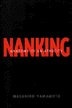 Nanking by Masahiro Yamamoto, Hardcover | Indigo Chapters