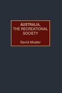 Australia The Recreational Society by David Mosler, Hardcover | Indigo Chapters