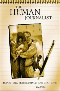 The Human Journalist by Jim Willis, Hardcover | Indigo Chapters