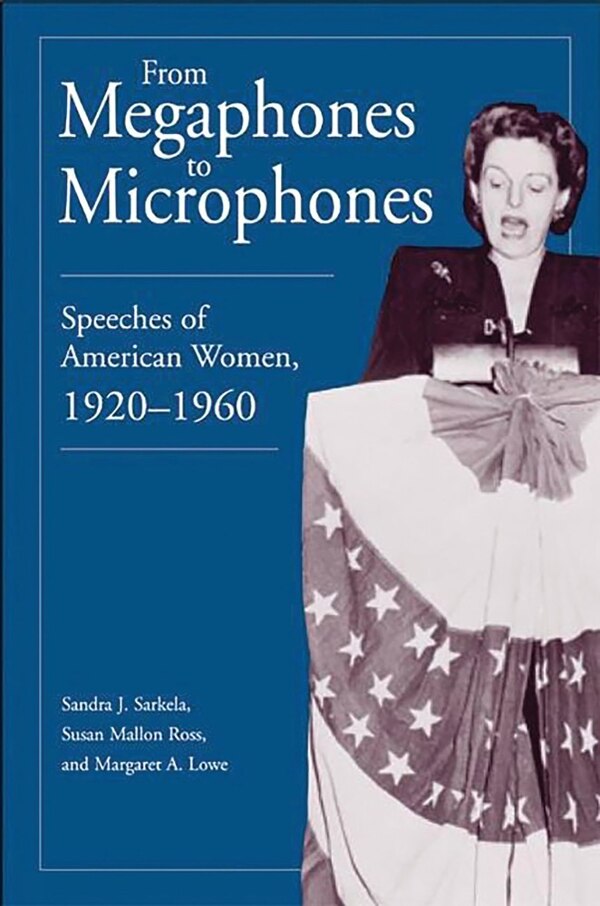 From Megaphones to Microphones by Sandra J. Sarkela, Paperback | Indigo Chapters