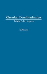 Chemical Demilitarization by Albert J. Mauroni, Hardcover | Indigo Chapters
