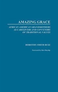 Amazing Grace by Dorothy Smith-ruiz, Hardcover | Indigo Chapters