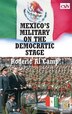 Mexico's Military On The Democratic Stage by Roderic A. Camp, Hardcover | Indigo Chapters