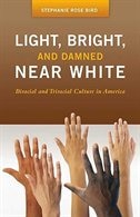 Light Bright and Damned Near White by Stephanie R. Bird, Hardcover | Indigo Chapters