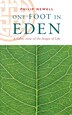 One Foot in Eden - A Celtic View of the Stages of Life by Philip Newell, Paperback | Indigo Chapters