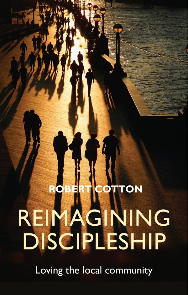 Reimagining Discipleship by Robert Cotton, Paperback | Indigo Chapters