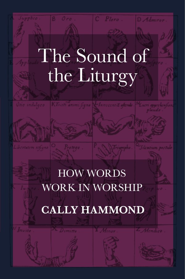 The Sound Of The Liturgy by Cally Hammond, Paperback | Indigo Chapters