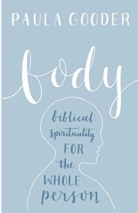 Body by Paula Gooder, Paperback | Indigo Chapters