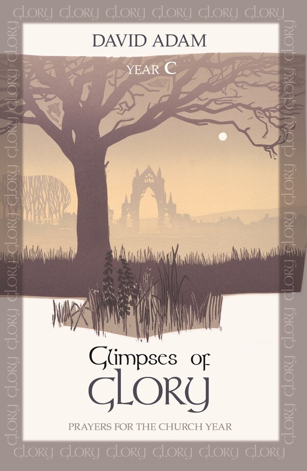 Glimpses Of Glory by David Adam, Paperback | Indigo Chapters