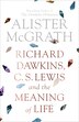 Richard Dawkins C. S. Lewis And The Meaning Of Life by Alister McGrath, Paperback | Indigo Chapters