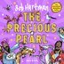 The Precious Pearl by Bob Hartman, Picture Books | Indigo Chapters