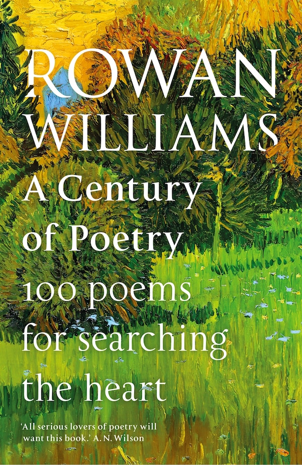 A Century of Poetry by Rowan Williams, Hardcover | Indigo Chapters