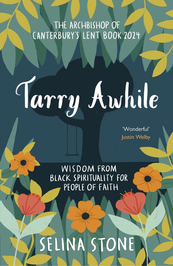 Tarry Awhile: Wisdom from Black Spirituality for People of Faith by Selina Stone, Paperback | Indigo Chapters