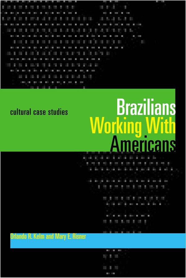 Brazilians Working With Americans/Brasileiros que trabalham com americanos by Orlando R. Kelm, Paperback | Indigo Chapters