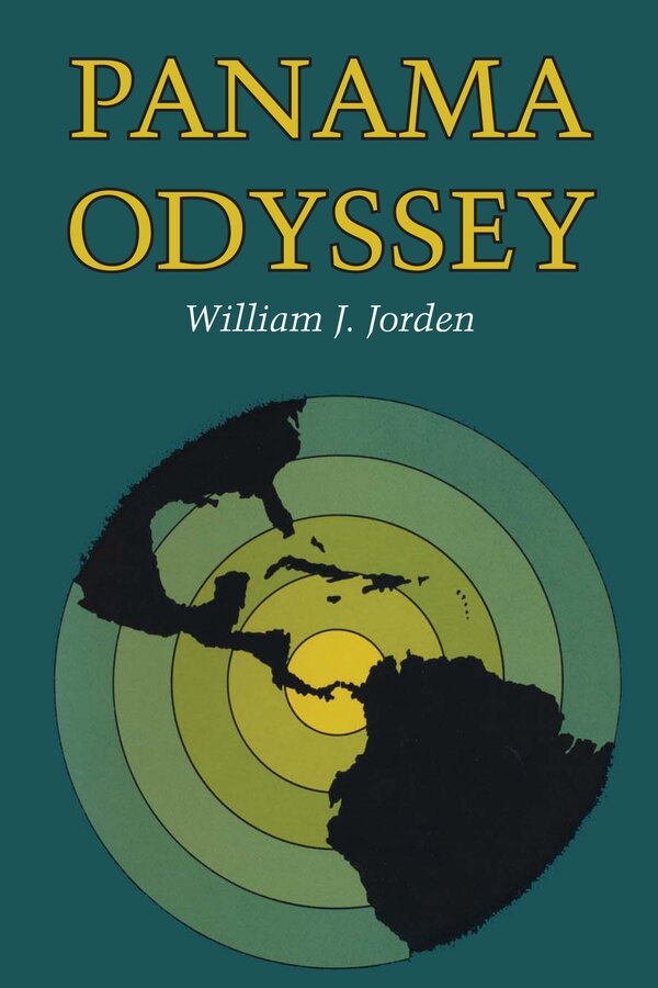 Panama Odyssey by William J. Jorden, Paperback | Indigo Chapters