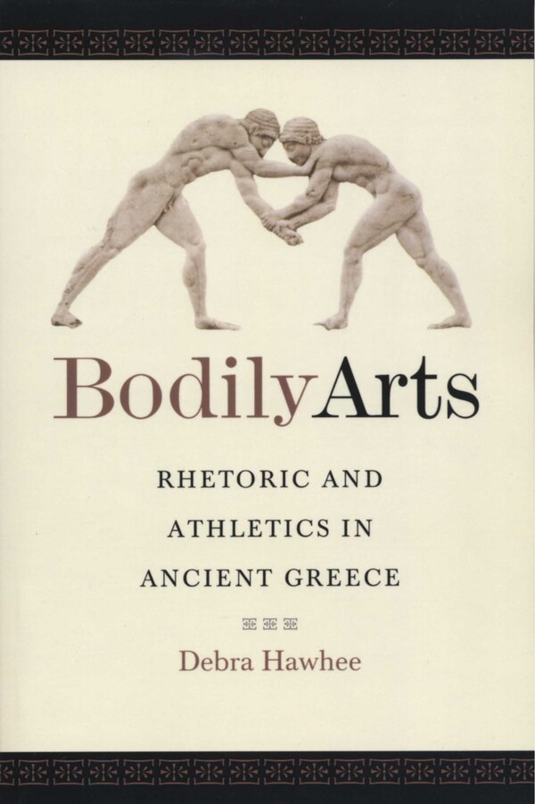 Bodily Arts by Debra Hawhee, Paperback | Indigo Chapters