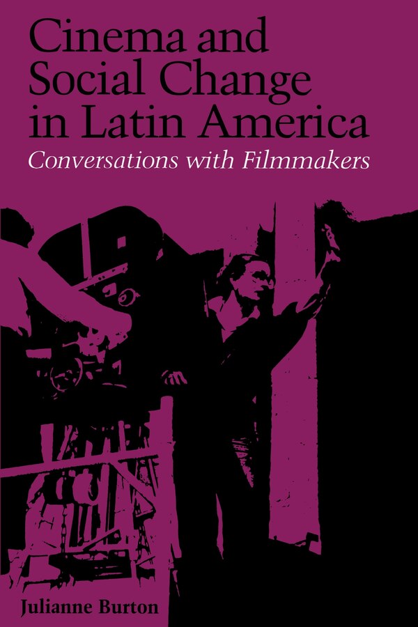 Cinema and Social Change in Latin America by Julianne Burton, Paperback | Indigo Chapters