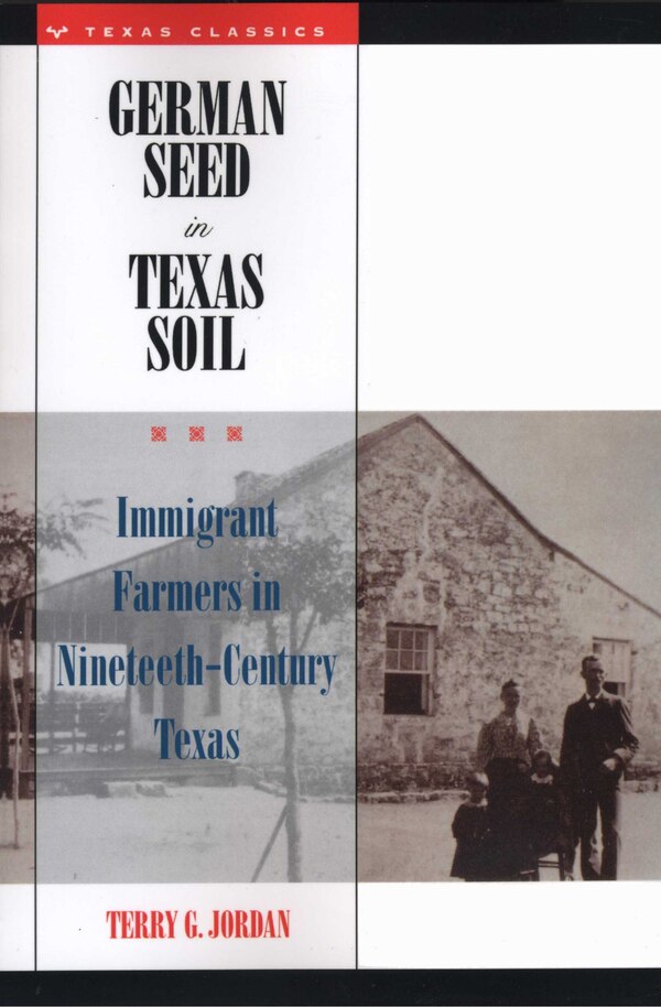 German Seed in Texas Soil by Terry G. Jordan, Paperback | Indigo Chapters