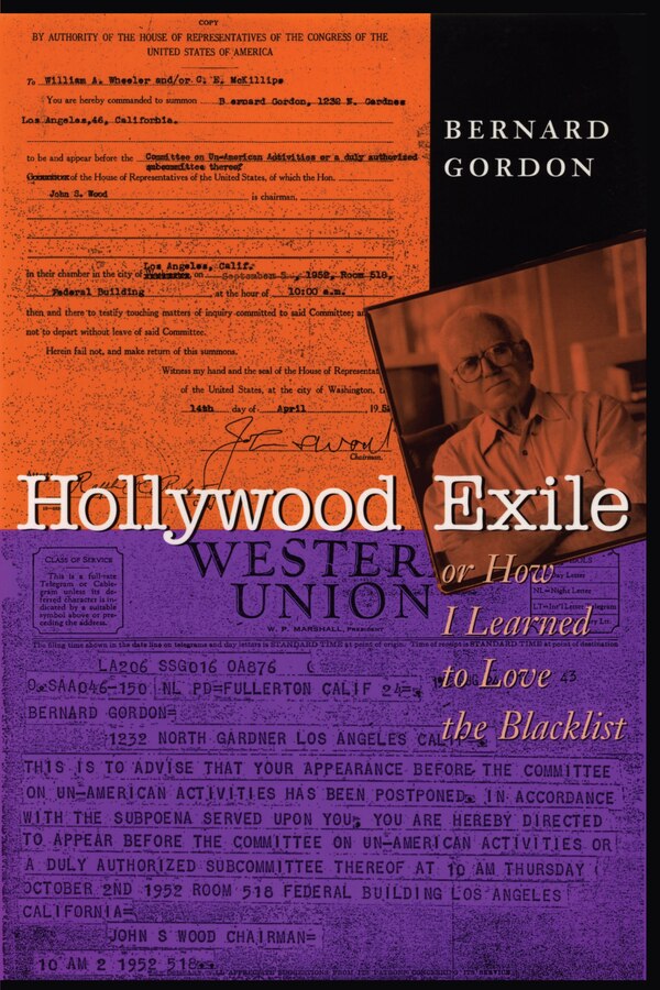Hollywood Exile or How I Learned to Love the Blacklist by Bernard Gordon, Paperback | Indigo Chapters
