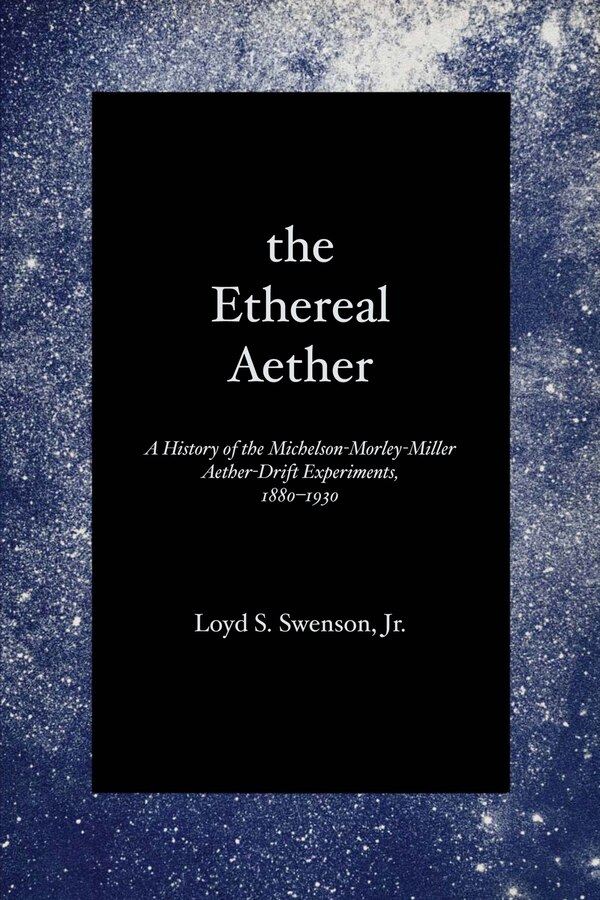 The Ethereal Aether by Loyd S. Swenson, Paperback | Indigo Chapters