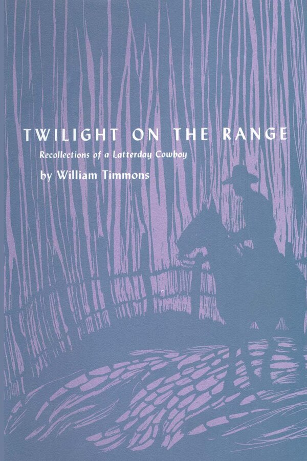 Twilight on the Range by William Timmons, Paperback | Indigo Chapters