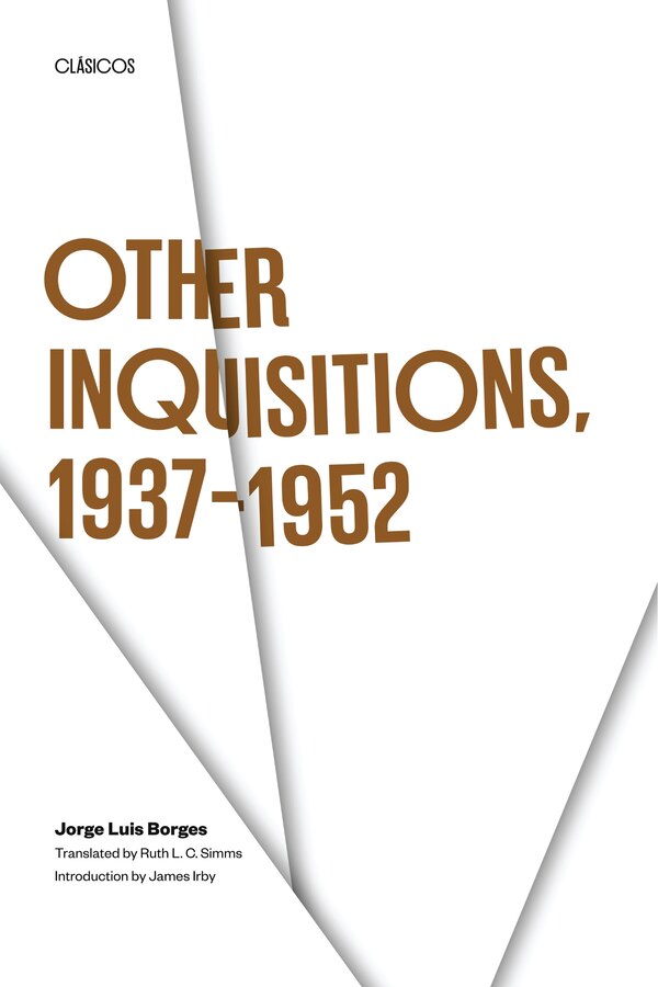 Other Inquisitions 1937-1952 by Jorge Luis Borges, Paperback | Indigo Chapters