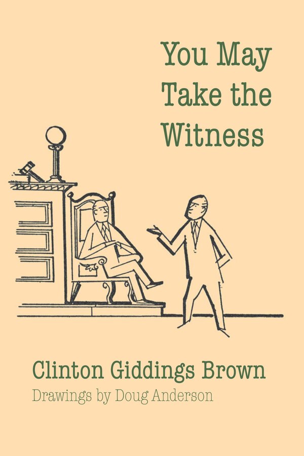 You May Take the Witness by Clinton Giddings Brown, Paperback | Indigo Chapters