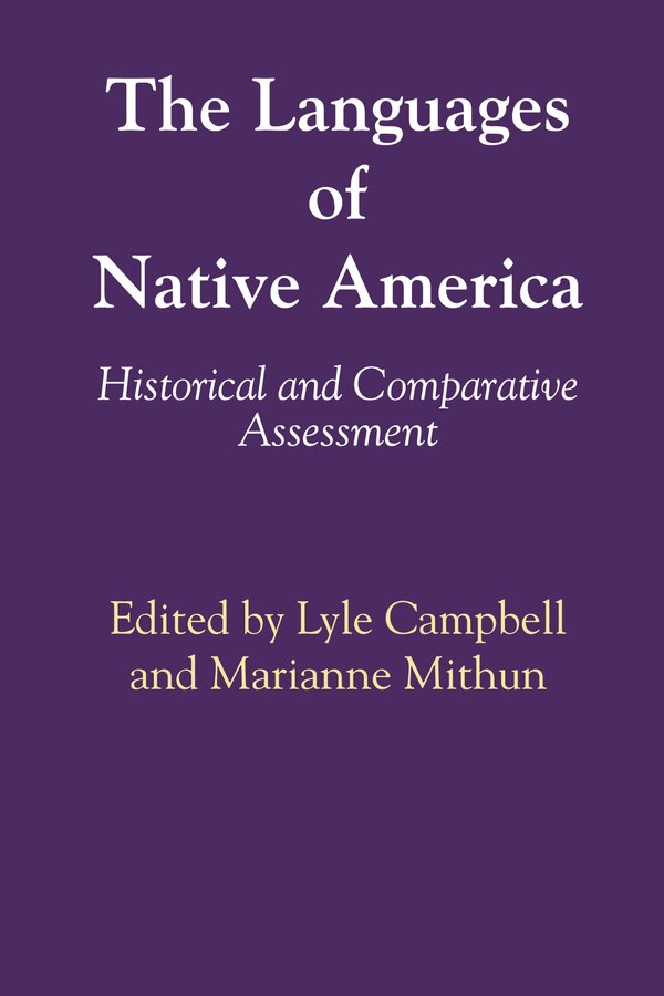 The Languages of Native America by Lyle Campbell, Paperback | Indigo Chapters