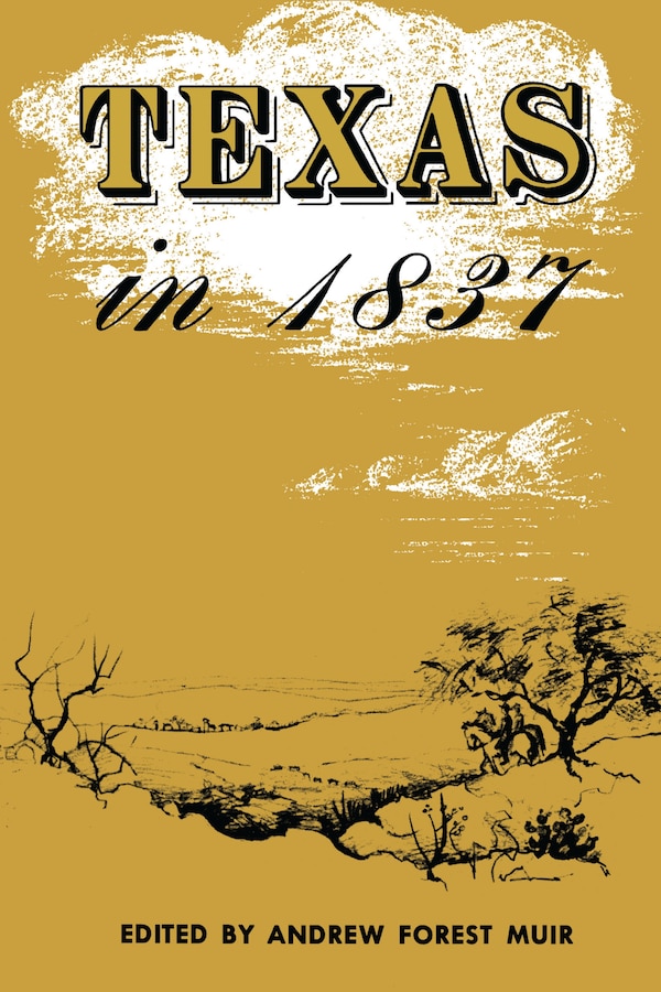 Texas in 1837 by Andrew Forest Muir, Paperback | Indigo Chapters