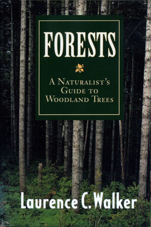 Forests by Laurence C. Walker, Paperback | Indigo Chapters