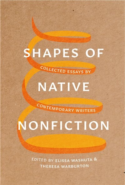 Shapes of Native Nonfiction by Elissa Washuta, Hardcover | Indigo Chapters