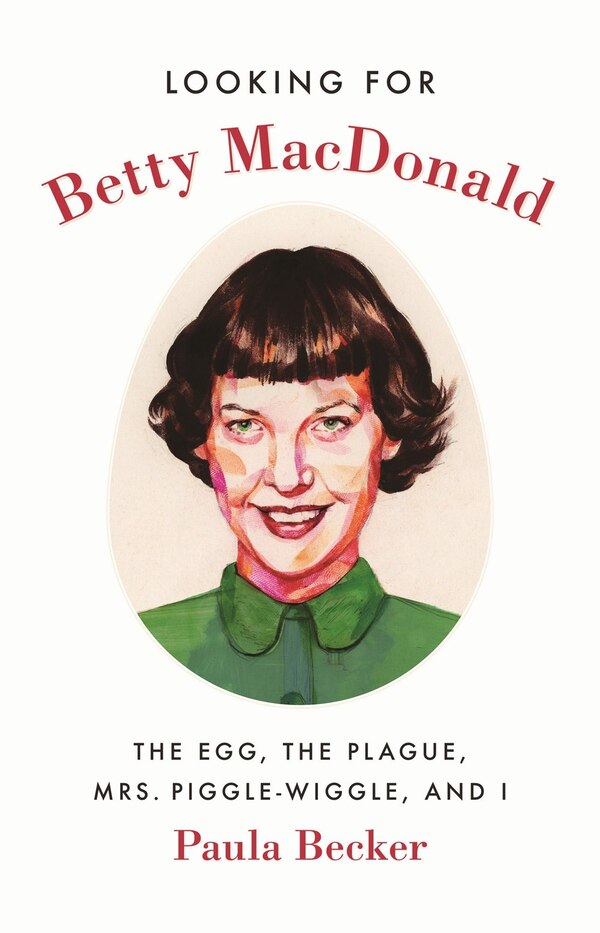 Looking For Betty Macdonald by Paula Becker, Paperback | Indigo Chapters