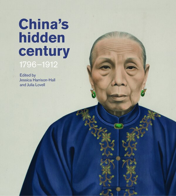 China's Hidden Century by Jessica Harrison-hall, Hardcover | Indigo Chapters