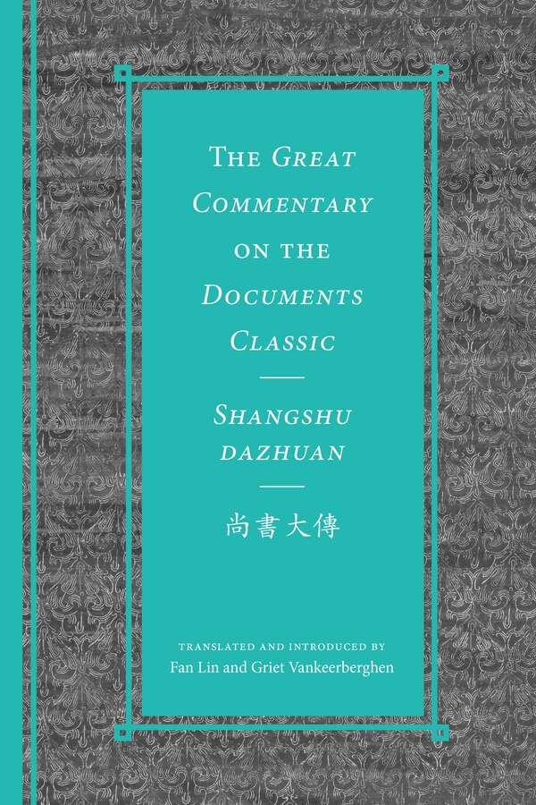 The Great Commentary on the Documents Classic / Shangshu dazhuan???? by Fan Lin, Hardcover | Indigo Chapters