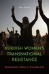 Kurdish Women?s Transnational Resistance by Nisa Göksel, Paperback | Indigo Chapters