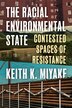 The Racial Environmental State by Keith K. Miyake, Paperback | Indigo Chapters