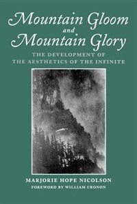 Mountain Gloom and Mountain Glory by Marjorie Hope Nicolson, Paperback | Indigo Chapters
