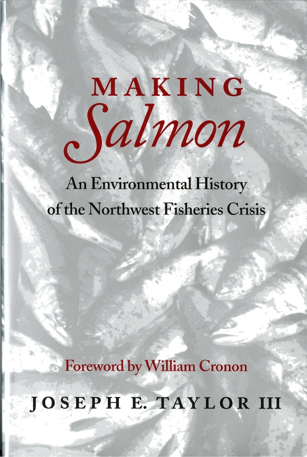 Making Salmon by Joseph E. Taylor, Paperback | Indigo Chapters